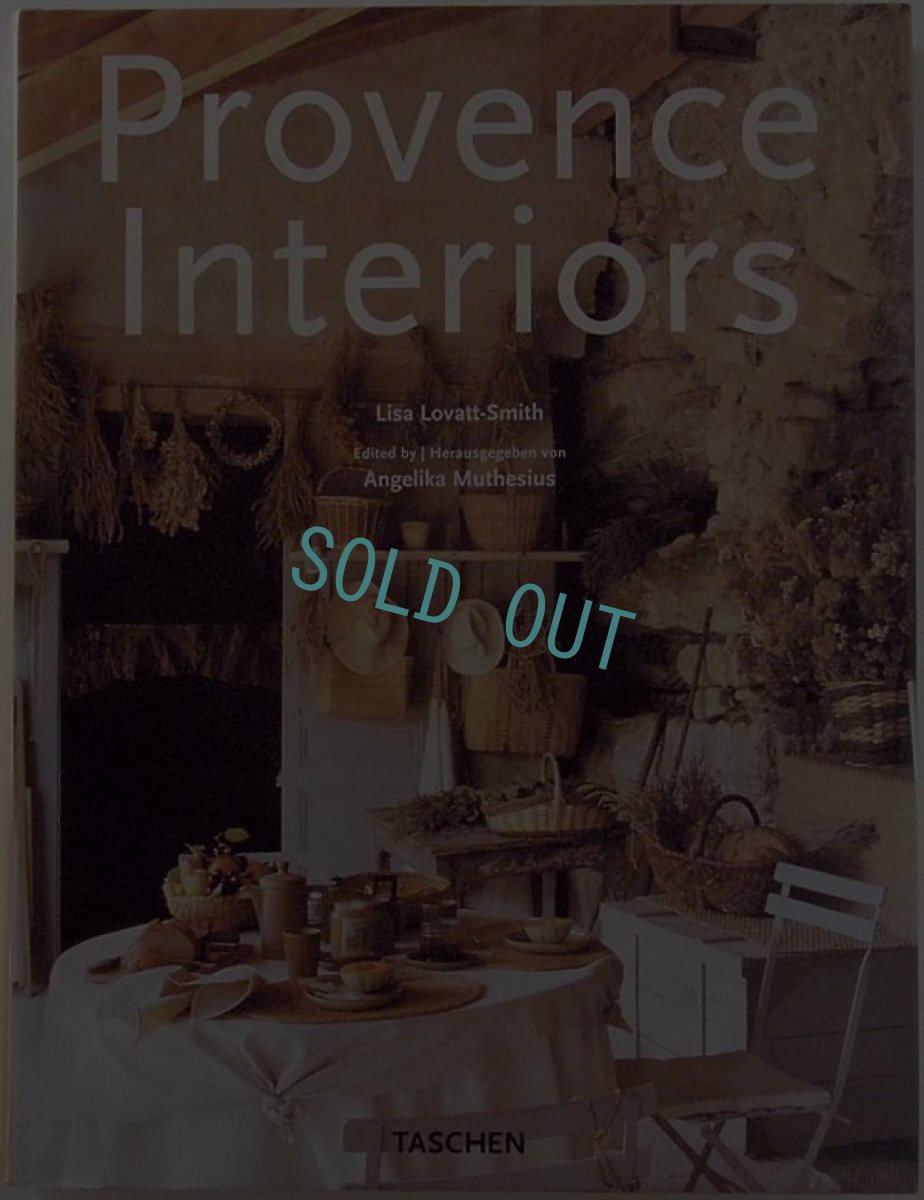 画像1: Provence Interiors/Lisa Lovatt-Smith (著), Angelika Muthesius (著, 編集) (1)